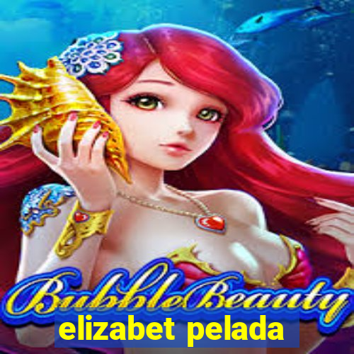 elizabet pelada